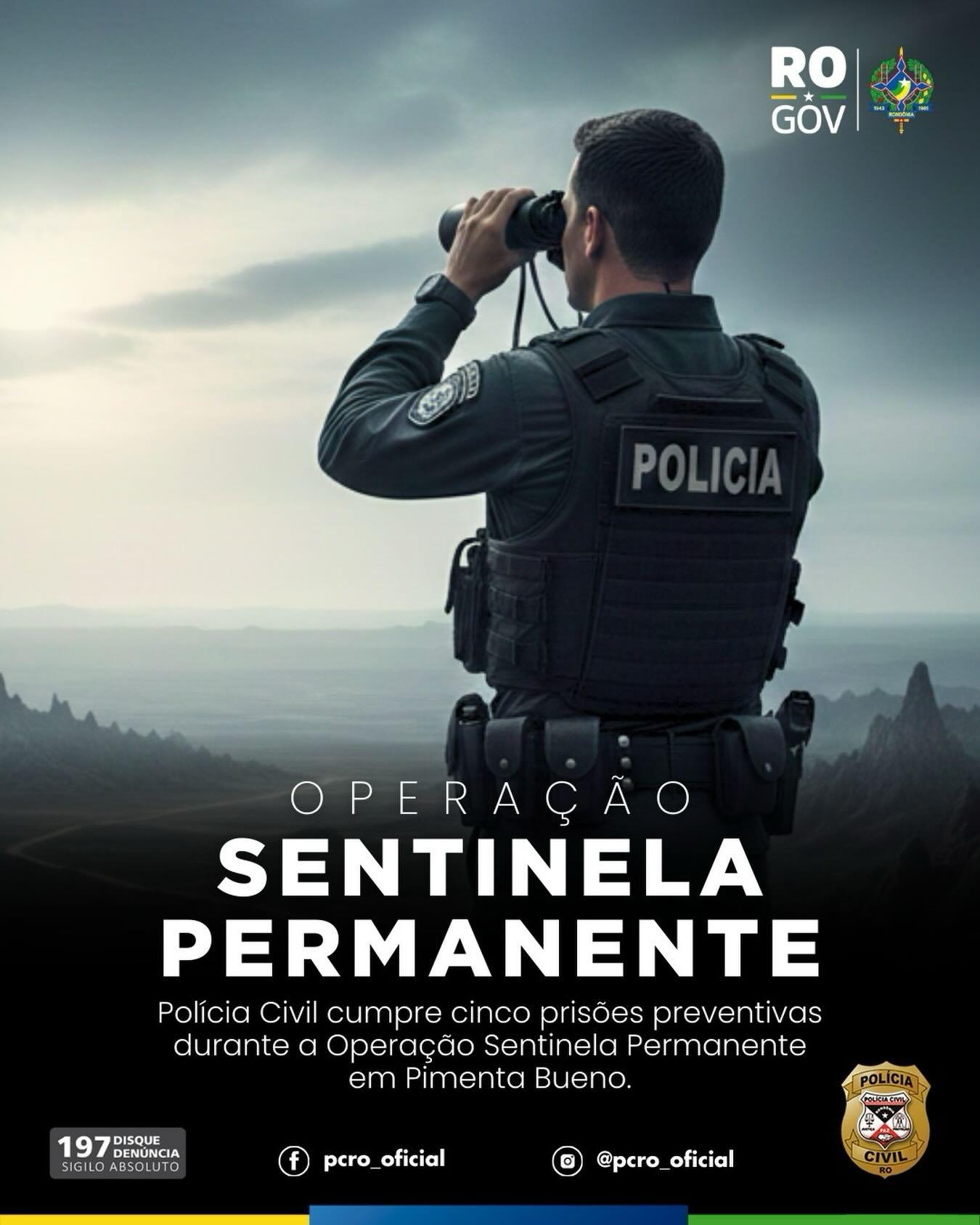 Polícia Civil cumpre cinco prisões preventivas em Pimenta Bueno durante Operação Sentinela Permanente